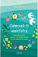 Calmeaza-ti anxietatea