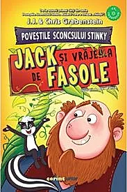 Povestile Sconcsului Stinky. Jack si vrajeala de fasole
