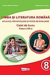 Limba si literatura romana - Clasa 8 - Caiet