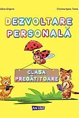 Dezvoltare personala - Clasa pregatitoare - Caiet de lucru