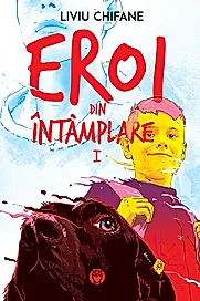 Eroi din intamplare 1 - Ninsoare de martie