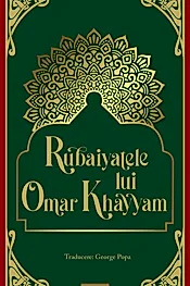 Rubayatele lui Omar Khayyam