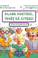 Silabe rostesc, invat sa citesc! Clasa pregatitoare