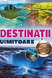 Destinatii uimitoare