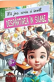 Ma joc, scriu si invat DESPARTIREA IN SILABE