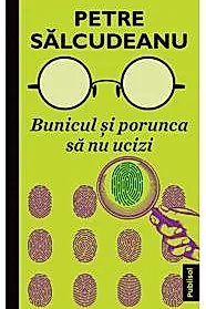 Bunicul si porunca sa nu ucizi (resigilat)