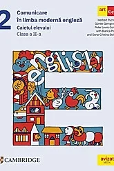 Comunicare in limba moderna engleza - Clasa 2 - Caietul elevului