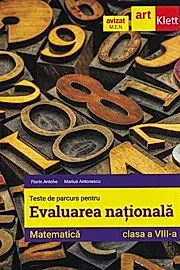 Evaluarea Nationala. Matematica - Clasa 8 - Teste de parcurs