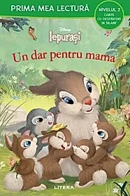 DISNEY. IEPURASI. UN DAR PENTRU MAMA. Carte cu despartiri in silabe. Nivelul 2. coperta noua