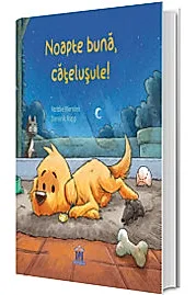Noapte buna, catelusule!