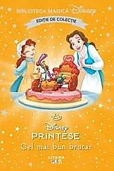 Disney Printese. Cel Mai Bun Brutar. Biblioteca Magica. Editie De Colectie