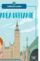 Tarile Lumii. Marea Britanie