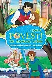 Doua Povesti De Adormit Copiii. Frumoasa Din Padurea Adormita. Regele Arthur