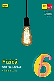 Fizica - Clasa 6 - Caietul elevului