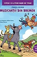 Muzicantii din Bremen. Citesc cu litere mari de tipar