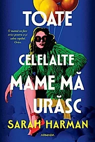 Toate celelalte mame ma urasc
