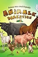 Prima mea enciclopedie. Animale domestice
