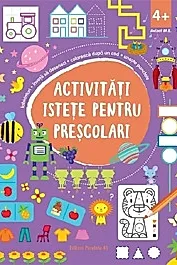 Activitati istete pentru prescolari 4 ani+ Ed.2