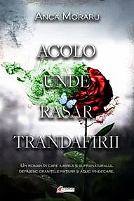 Acolo unde rasar trandafirii