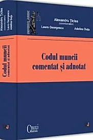 Codul muncii comentat si adnotat HARDCOVER