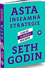 Asta inseamna strategie