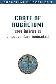 Carte de rugaciuni spre intarire si binecuvantare neincetata
