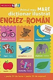 Primul meu mare dictionar ilustrat englez-roman
