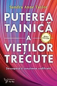 Puterea tainica a vietilor trecute