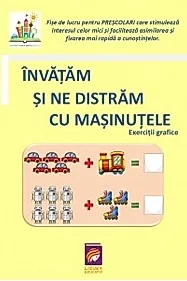 Invatam si ne distram cu masinutele. Exercitii grafice