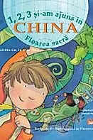 1, 2, 3 si-am ajuns in China. Floarea sacra