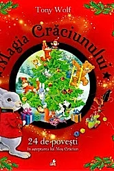 Magia Craciunului. 24 de povesti in asteptarea lui Mos Craciun