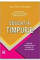 EDUCATIA TIMPURIE. Sinteze conceptuale si directii de actiune