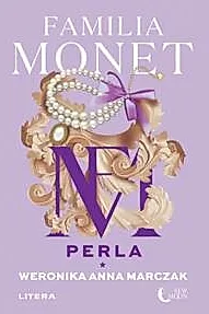 Familia Monet. Perla. Partea I