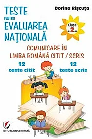 Teste pentru Evaluarea Nationala. Clasa a II-a. Comunicare in limba romana citit/scris. 12 teste citit + 12 teste scris