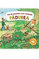 Hai sa ascultam cum vorbeste padurea
