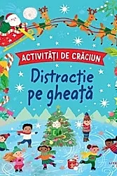 Activitati de Craciun. Distractie pe gheata