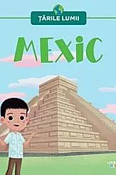 Tarile lumii. Mexic