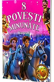 8 Povesti Minunate. Cartea 7