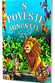 8 Povesti Minunate. Cartea 5