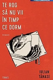 Te rog sa nu vii in timp ce dorm