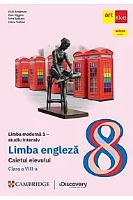 Limba engleza. Caietul elevului studiu intensiv. Clasa a VIII-a