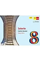 Istorie. Caietul elevului. Clasa a 8-a