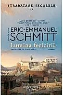 Lumina fericirii. Strabatand secolele IV