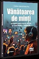 Vanatoarea de minti. Manipularea mass-media si coruperea tinerilor