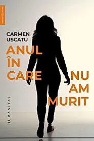 Anul in care nu am murit