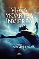 Viata. Moartea. Invierea