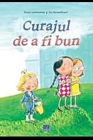 Curajul de a fi bun