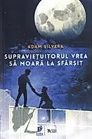 Supravietuitorul vrea sa moara la sfarsit