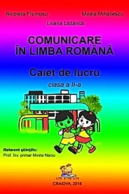 Comunicare in limba romana. Caiet de lucru pentru clasa a II-a
