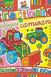 Tractoare, buldozere si camioane. Carte de colorat
